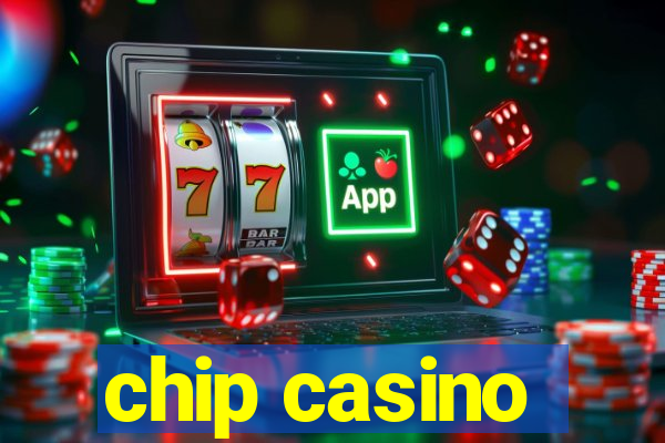 chip casino